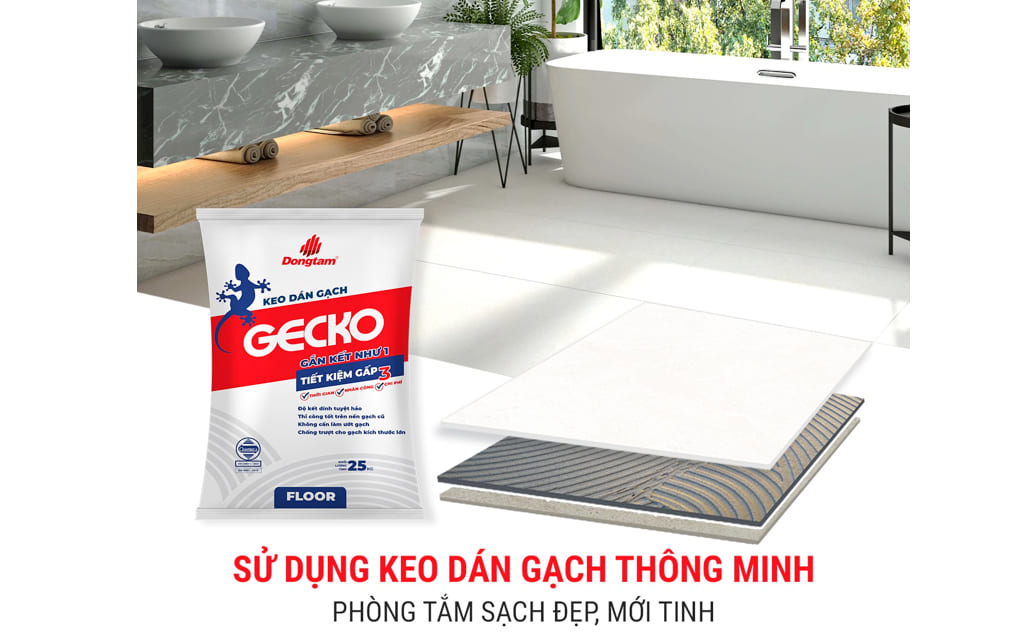 Hướng dẫn sử dụng keo dán gạch Gecko - sản phẩm từ gạch Đồng Tâm